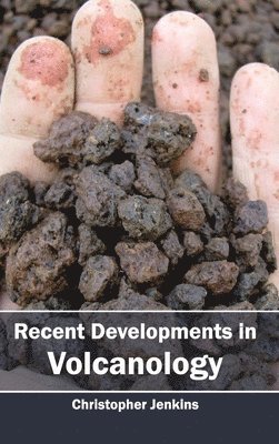 Christopher Jenkins - Recent Developments in Volcanology, Inbunden