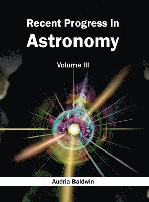 bokomslag Recent Progress in Astronomy: Volume III