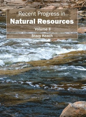 Recent Progress in Natural Resources: Volume II 1