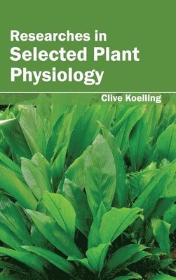 Researches in Selected Plant Physiology 1