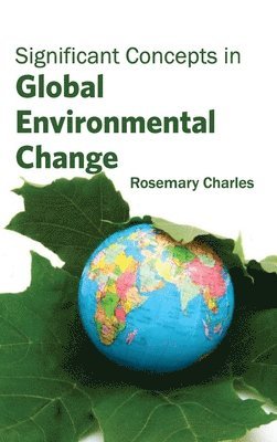 Rosemary Charles - Significant Concepts in Global Environmental Change, Inbunden