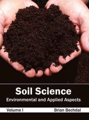 Soil Science: Environmental and Applied Aspects (Volume I) 1