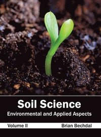 bokomslag Soil Science: Environmental and Applied Aspects (Volume II)