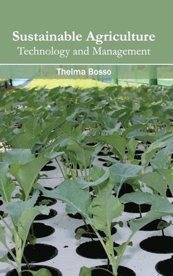 bokomslag Sustainable Agriculture: Technology and Management