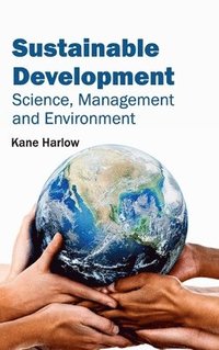 bokomslag Sustainable Development: Science, Management and Environment