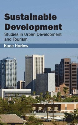 bokomslag Sustainable Development: Studies in Urban Development and Tourism