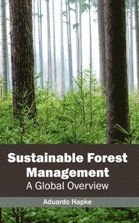 bokomslag Sustainable Forest Management: A Global Overview