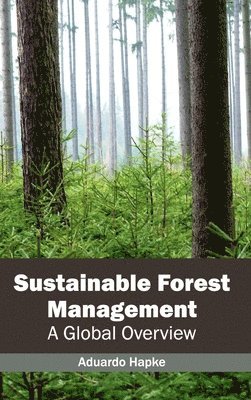 bokomslag Sustainable Forest Management: A Global Overview