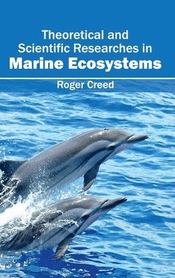 Theoretical and Scientific Researches in Marine Ecosystems 1