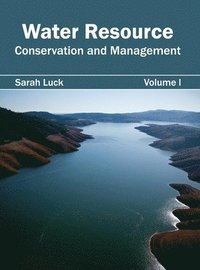 bokomslag Water Resource: Conservation and Management (Volume I)