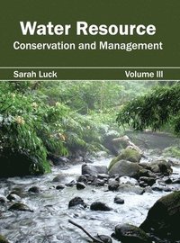 bokomslag Water Resource: Conservation and Management (Volume III)