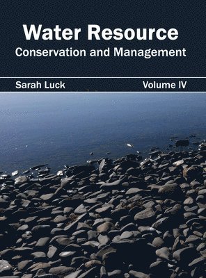 bokomslag Water Resource: Conservation and Management (Volume IV)