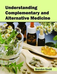 bokomslag Understanding Complementary and Alternative Medicine