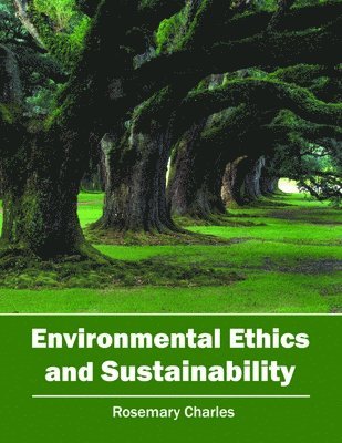 Environmental Ethics and Sustainability 1