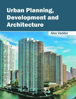 Urban Planning, Development and Architecture 1