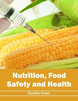 Nutrition, Food Safety and Health 1