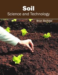 bokomslag Soil: Science and Technology
