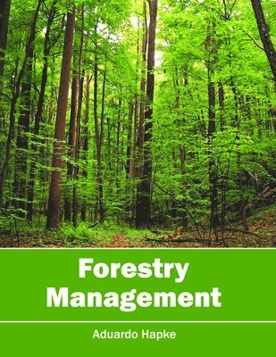 Aduardo Hapke - Forestry Management, Inbunden