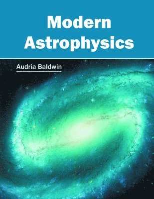 Audria Baldwin - Modern Astrophysics, Inbunden