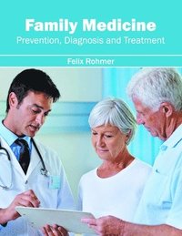 bokomslag Family Medicine: Prevention, Diagnosis and Treatment