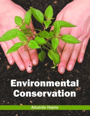 Aduardo Hapke - Environmental Conservation, Inbunden
