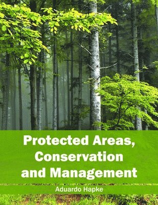 Aduardo Hapke - Protected Areas, Conservation and Management, Inbunden