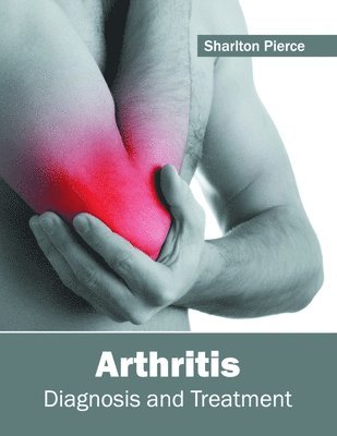 Arthritis: Diagnosis and Treatment 1