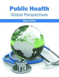 bokomslag Public Health: Global Perspectives