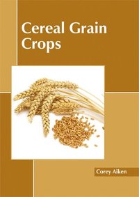 bokomslag Cereal Grain Crops
