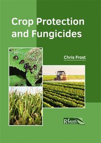 bokomslag Crop Protection and Fungicides