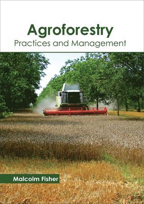 bokomslag Agroforestry: Practices and Management