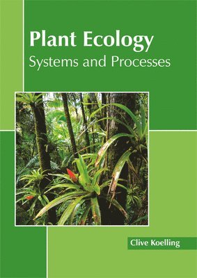 Plant Ecology: Systems and Processes 1