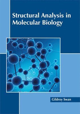 Structural Analysis in Molecular Biology 1