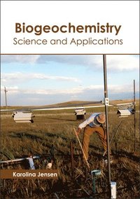 bokomslag Biogeochemistry: Science and Applications