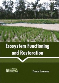 bokomslag Ecosystem Functioning and Restoration