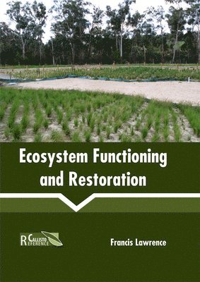 Ecosystem Functioning and Restoration 1