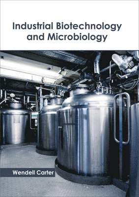 Industrial Biotechnology and Microbiology 1