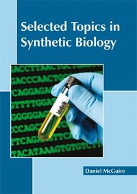 bokomslag Selected Topics in Synthetic Biology