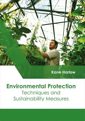 bokomslag Environmental Protection: Techniques and Sustainability Measures