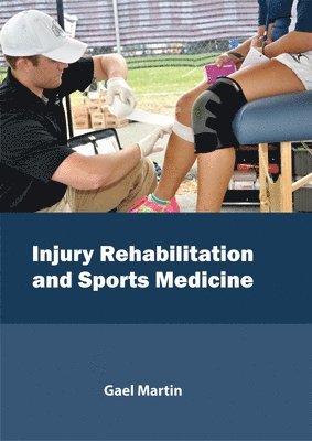 bokomslag Injury Rehabilitation and Sports Medicine