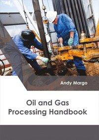 bokomslag Oil and Gas Processing Handbook