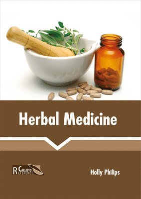 Holly Philips - Herbal Medicine, Inbunden
