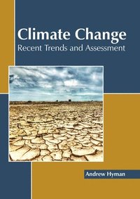 bokomslag Climate Change: Recent Trends and Assessment