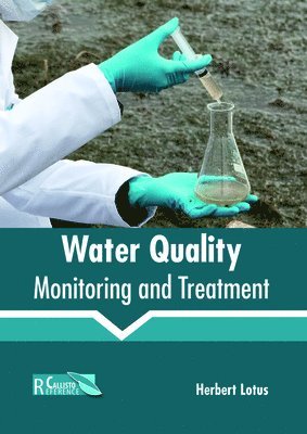 Herbert Lotus - Water Quality: Monitoring and Treatment, Inbunden