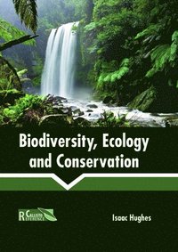 bokomslag Biodiversity, Ecology and Conservation