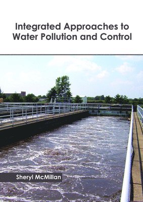 Integrated Approaches to Water Pollution and Control 1