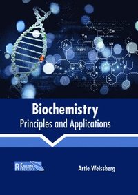 bokomslag Biochemistry: Principles and Applications