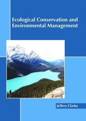 bokomslag Ecological Conservation and Environmental Management