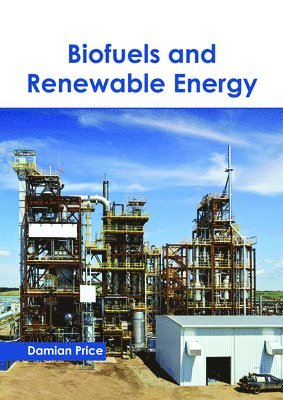 Damian Price - Biofuels and Renewable Energy, Inbunden