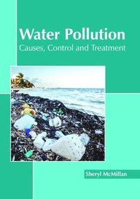 bokomslag Water Pollution: Causes, Control and Treatment